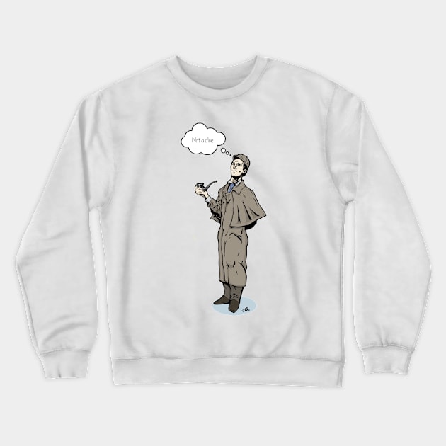 Victorian Sherlock - Not a clue. Crewneck Sweatshirt by IT-Anastas